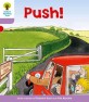 Oxford Reading Tree: Level 1+: Patterned Stories: Push! (Paperback)