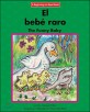 (El) bebé raro = The funny baby