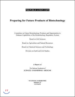 Preparing for future products of biotechnology