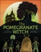 The Pomegranate Witch (Hardcover)