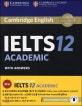 Cambridge Ielts 12 Academic Student's Book with Answers with Audio (Authentic Examination Papers)