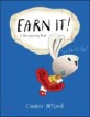Earn it!  : A Moneybunny Book
