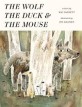 (The)wolf, the duck and the mouse