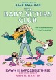 The Baby-Sitters Club: Dawn and the Impossible Three (Hardcover)