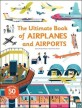 (The)ultimate book of airplanes and airports