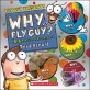 Why, Fly Guy?: Answers to Kids' Big Questions (Fly Guy Presents) (Hardcover)