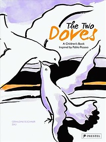(The) two doves: A childrens book inspired by Pablo Picasso