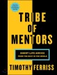 Tribe of mentors  : short life advice from the best in the world