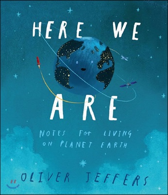 Here we are  : notes for living on planet Earth