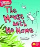 Oxford Reading Tree: Level 4: Snapdragons: the Mouse with No Name (Paperback)