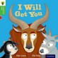 Oxford Reading Tree Traditional Tales: Level 2: I Will Get You (Paperback)