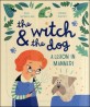 (The)witch & the dog : a lesson in manners