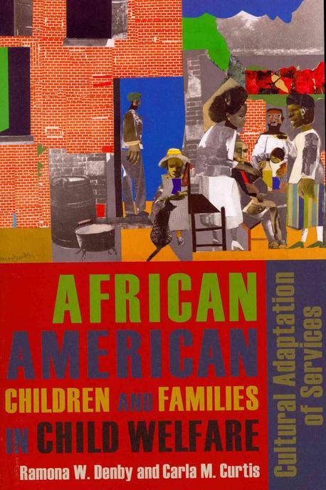 African American Children and Families in Child Welfare : Cultural Adaptation of Services