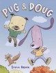 Pug & Doug (School & Library)