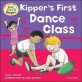 Oxford Reading Tree: Read with Biff, Chip & Kipper First Experiences Kipper's First Dance Class (Paperback)