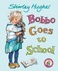 Bobbo goes to school