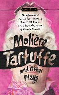 Tartuffe and other plays / edited by Donald M Frame