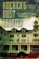 Americas most haunted : (The) secrets of famous paranormal places