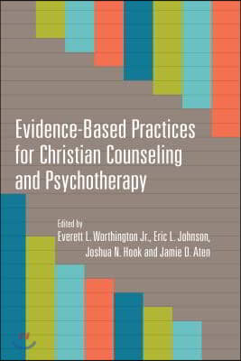 Evidence-based Practices for Christian Counseling and Psychotherapy