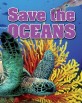 Save the Oceans (Library Binding)