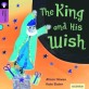 Oxford Reading Tree Traditional Tales: Level 2: The King and His Wish (Paperback)