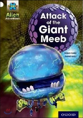 Attack of the giant meeb