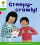 Oxford Reading Tree: Level 2: Patterned Stories: Creepy-Crawly! (Paperback)