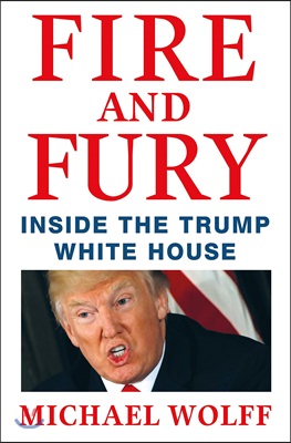 Fire and fury : inside the Trump White House