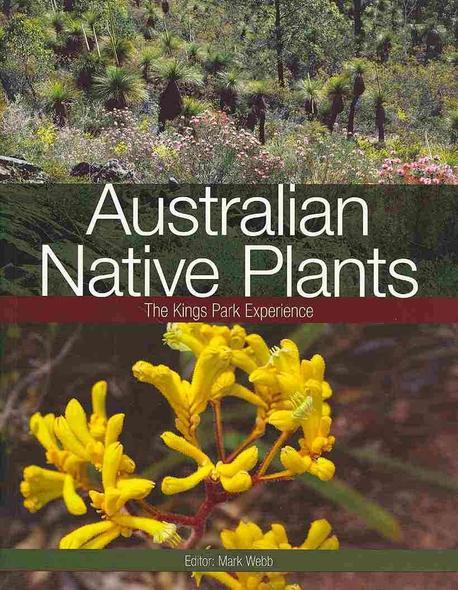 Australian native plants : (The)Kings Park experience