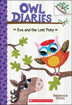 Owl diaries. 8, eva and the lost pony 