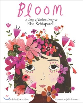 Bloom  : a story of fashion designer Elsa Schiaparelli