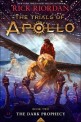 (The)Trials of Apollo. 2 The dark prophecy