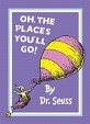 Oh, The Places You''ll Go!