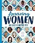 Amazing women : 101 lives to inspire you