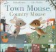 Town mouse country mouse