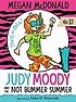 Judy Moody. 10, And the not bummer summer