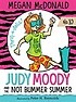 Judy Moody. 10, and the not bummer summer