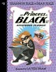 (The)Princess in black : 05 : the princess in black and the mysterious playdate
