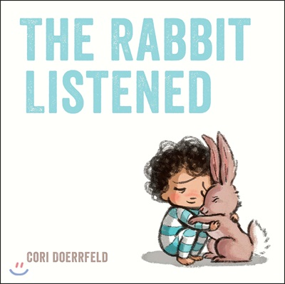 (The)rabbit listened