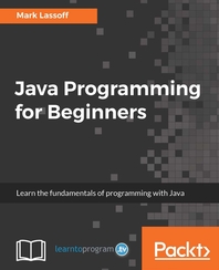 Java programming for beginners : learn the fundamentals of programming with Java