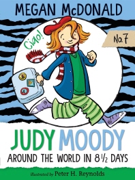 Judy Moody. 7, Around the world in 8 ½ days