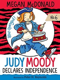 Judy Moody. 6, Declares independence