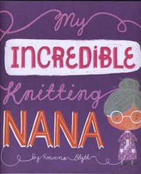 My incredible knitting Nana 