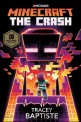 Minecraft: The Crash: An Official Minecraft Novel (Hardcover)