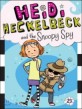 Heidi Heckelbeck. 23, And the snoopy spy