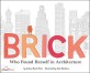 Brick : who found herself in architecure