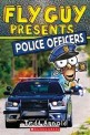 Fly Guy presents, Police officers