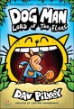 Dog man Lord of the Fleas : Creator of Captain Underpants