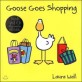 Goose goes to shopping