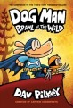 Brawl of the wild: from the creator of captain underpants